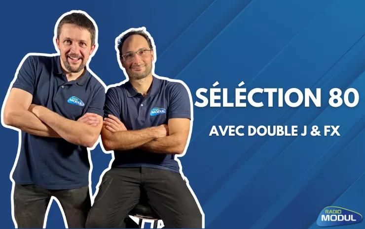 Sélection 80 - Double J et FX