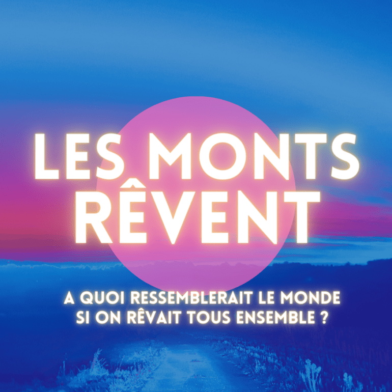 Les Monts Rêvent : les habitants des Monts du Lyonnais dévoilent comment ils imaginent l'avenir